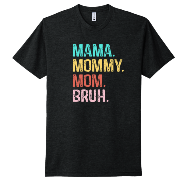 Picture of Mama Mommy Mom Bruh
