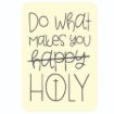 Picture of Sticker - Do What Makes You Holy