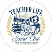 Round Magnet - Teacher Life Social Club